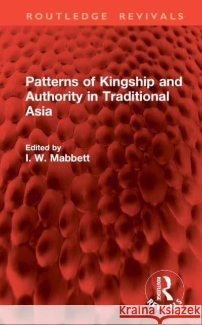 Patterns of Kingship and Authority in Traditional Asia