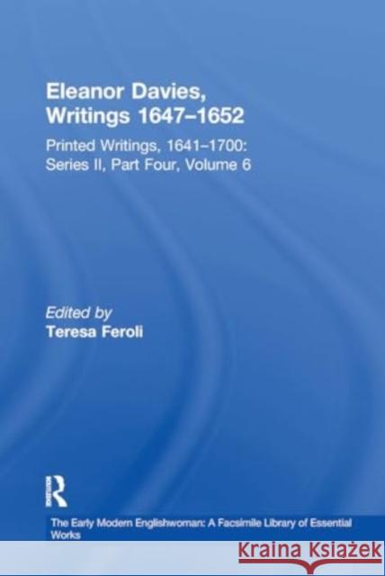 Eleanor Davies, Writings 1647-1652: Printed Writings, 1641-1700: Series II, Part Four, Volume 6