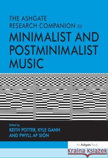 The Ashgate Research Companion to Minimalist and Postminimalist Music