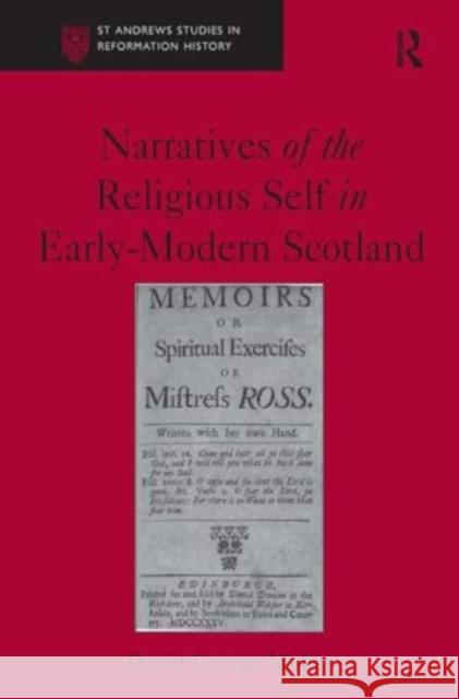 Narratives of the Religious Self in Early-Modern Scotland