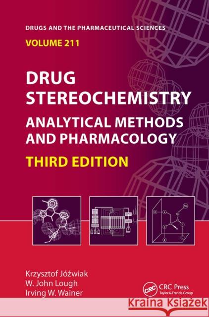 Drug Stereochemistry: Analytical Methods and Pharmacology, Third Edition