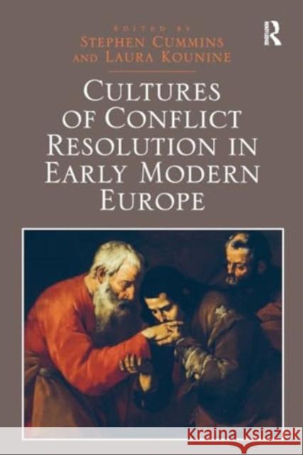 Cultures of Conflict Resolution in Early Modern Europe