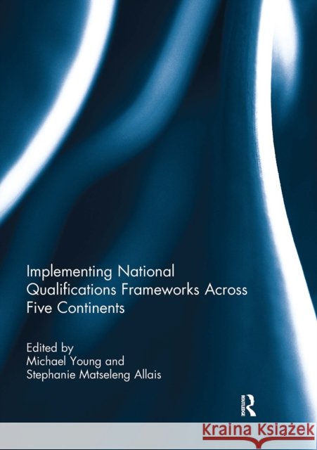 Implementing National Qualifications Frameworks Across Five Continents