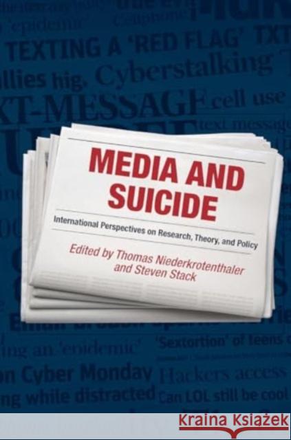 Media and Suicide: International Perspectives on Research, Theory, and Policy