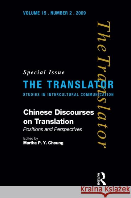 Chinese Discourses on Translation: Positions and Perspectives