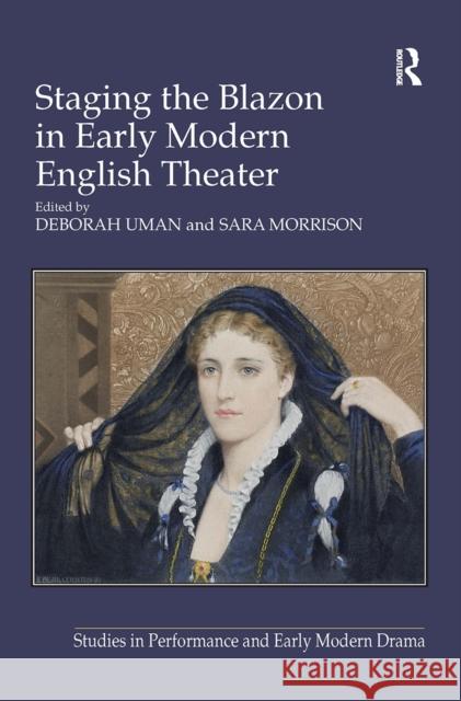 Staging the Blazon in Early Modern English Theater