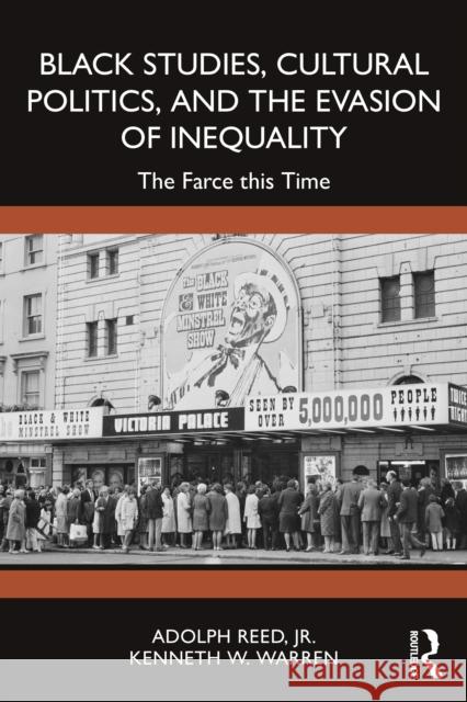 Black Studies, Cultural Politics, and the Evasion of Inequality: The Farce This Time