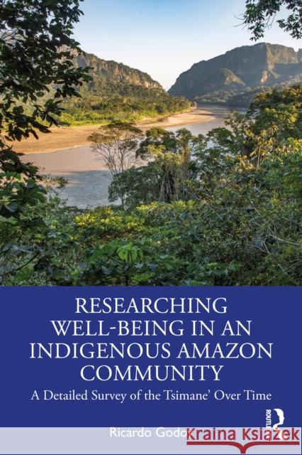 Researching Well-Being in an Indigenous Amazon Community: A Detailed Survey of the Tsimane' Over Time