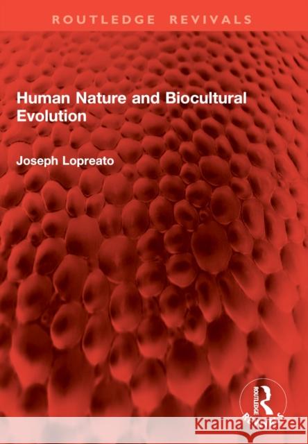 Human Nature and Biocultural Evolution