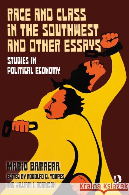 Race and Class in the Southwest and Other Essays: Studies in Political Economy