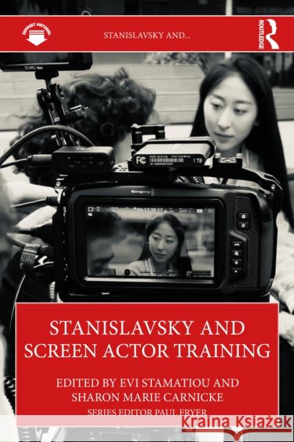 Stanislavsky and Screen Actor Training