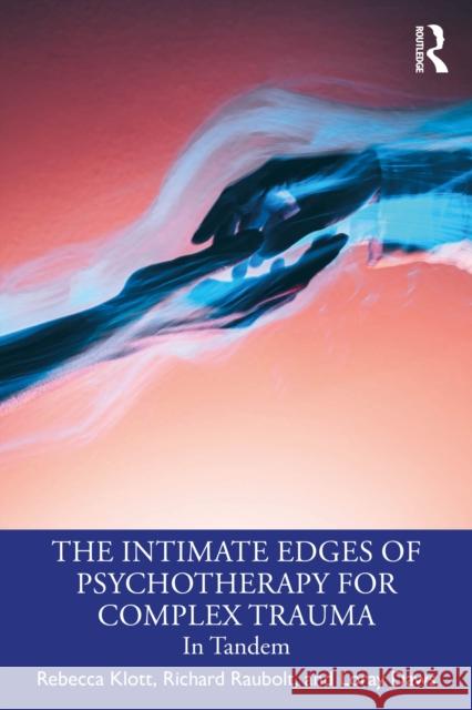 The Intimate Edges of Psychotherapy for Complex Trauma: In Tandem