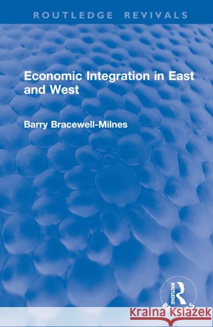 Economic Integration in East and West
