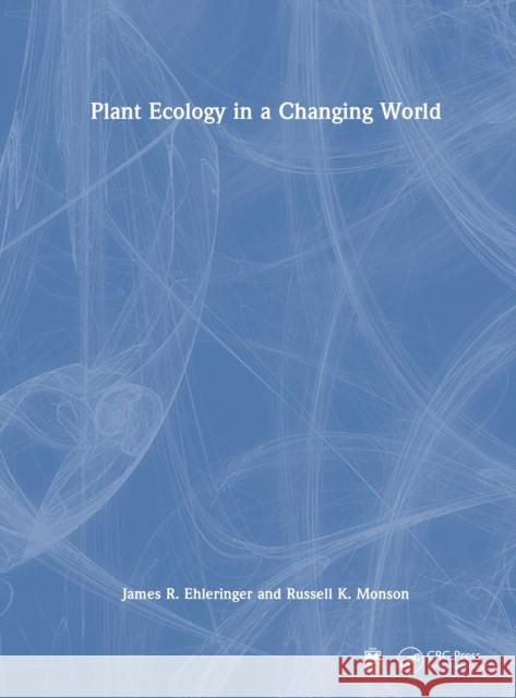 Plant Ecology in a Changing World