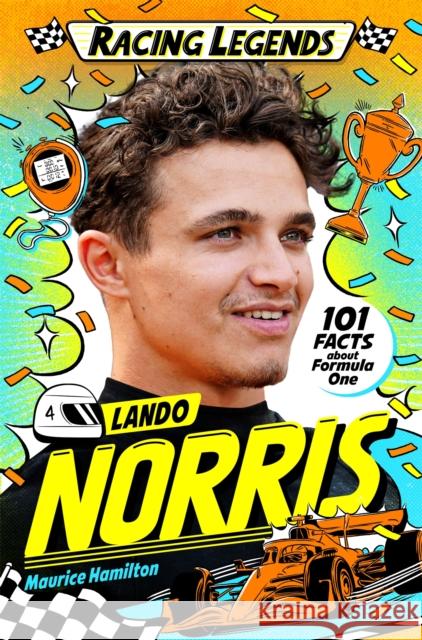 Racing Legends: Lando Norris: 101 Facts about Formula One