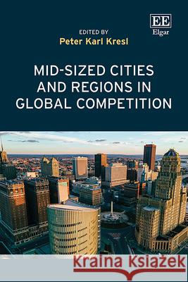 Mid–sized Cities and Regions in Global Competition