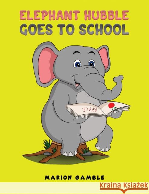 Elephant Hubble Goes to School