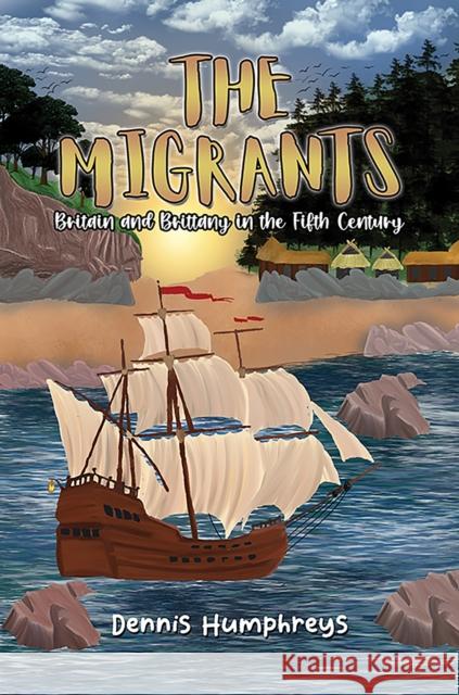 The Migrants: Britain and Brittany in the Fifth Century
