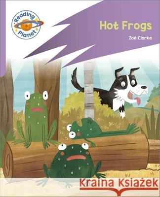 Reading Planet: Rocket Phonics - First Steps - Hot Frogs! (Lilac Plus)