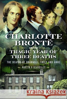 Charlotte Bronte and the Tragic Year of Three Deaths