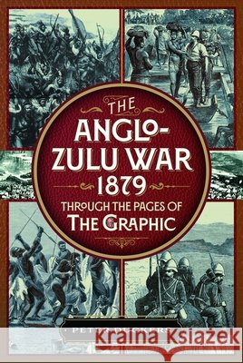 The Anglo-Zulu War 1879 through the pages of The Graphic