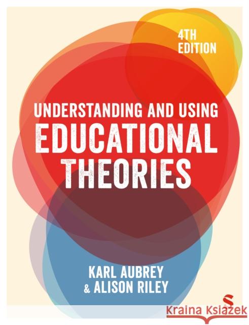 Understanding and Using Educational Theories