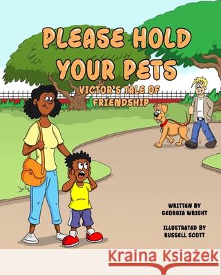 Please Hold Your Pets: Victor's Tale to Friendship