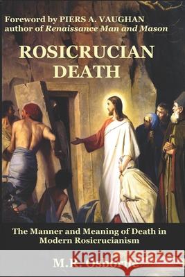 Rosicrucian Death: The Manner and Meaning of Death in Modern Rosicrucianism