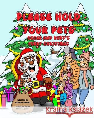 Please Hold Your Pets: Oscar and Ruby's Furry Christmas