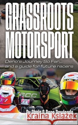 Grassroots Motorsport: Deno's Journey So Far... and a guide for future racers