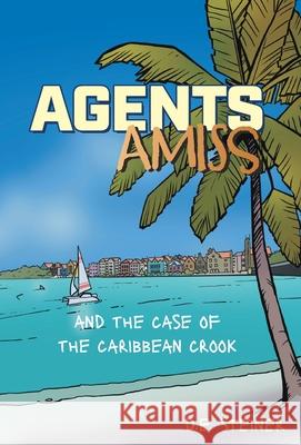 Agents Amiss and The Case of the Caribbean Crook