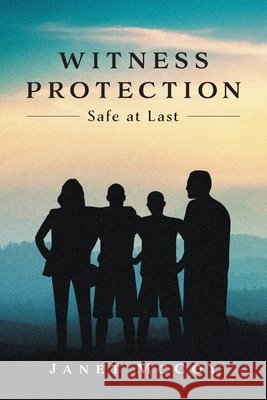 Witness Protection: Safe at Last