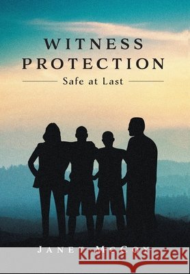 Witness Protection: Safe at Last