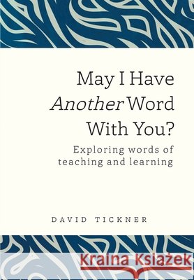 May I Have Another Word With You?: Exploring words of teaching and learning