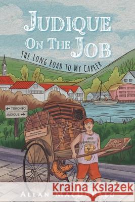 Judique On The Job: The Long Road to My Career