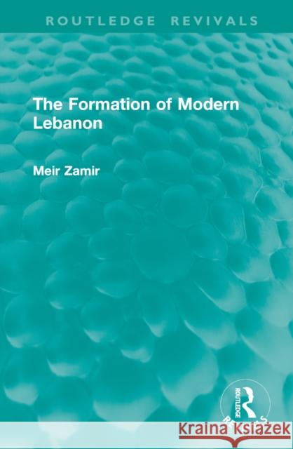 The Formation of Modern Lebanon