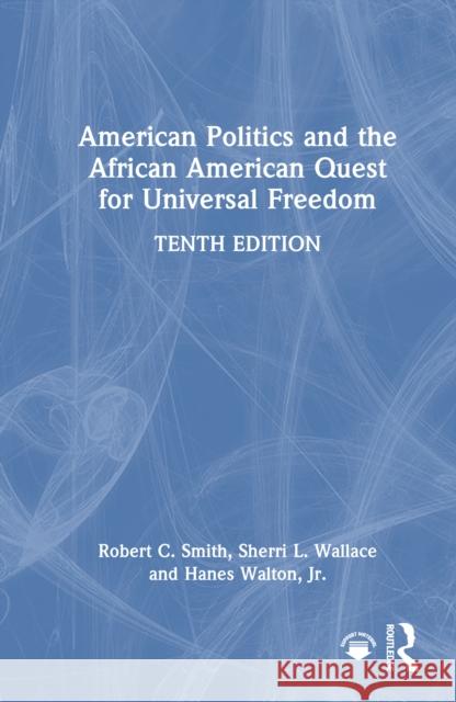 American Politics and the African American Quest for Universal Freedom