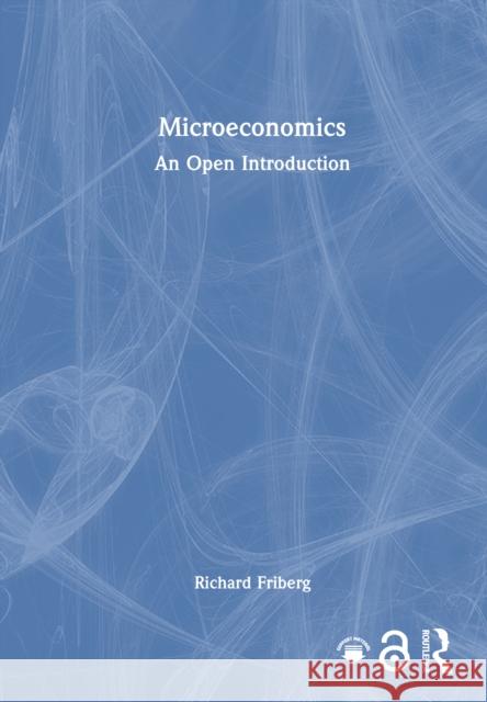 Microeconomics: An Open Introduction