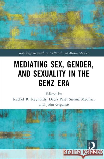Mediating Sex, Gender, and Sexuality in the Genz Era
