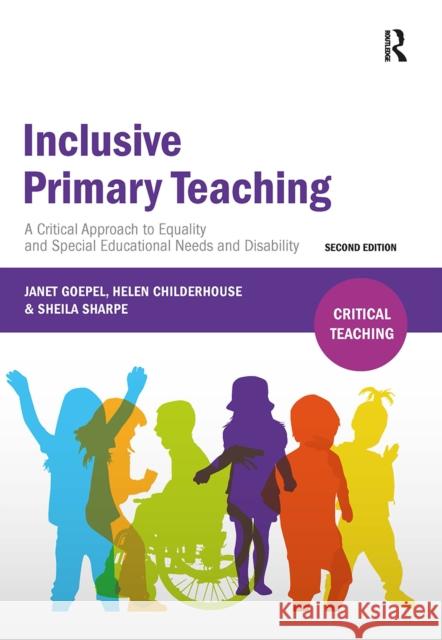 Inclusive Primary Teaching: A critical approach to equality and special educational needs and disability