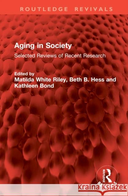 Aging in Society: Selected Reviews of Recent Research