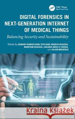 Digital Forensics in Next Generation Internet for Medical Things: Balancing Security and Sustainability