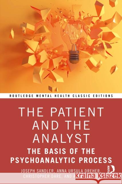 The Patient and the Analyst: The Basis of the Psychoanalytic Process
