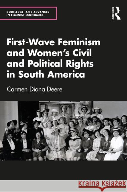 First-Wave Feminism and Women’s Civil and Political Rights in South America