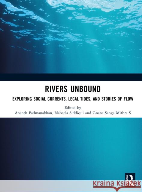 Rivers Unbound: Exploring Social Currents, Legal Tides, and Stories of Flow