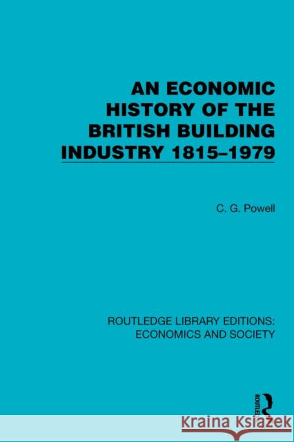 An Economic History of the British Building Industry 1815–1979