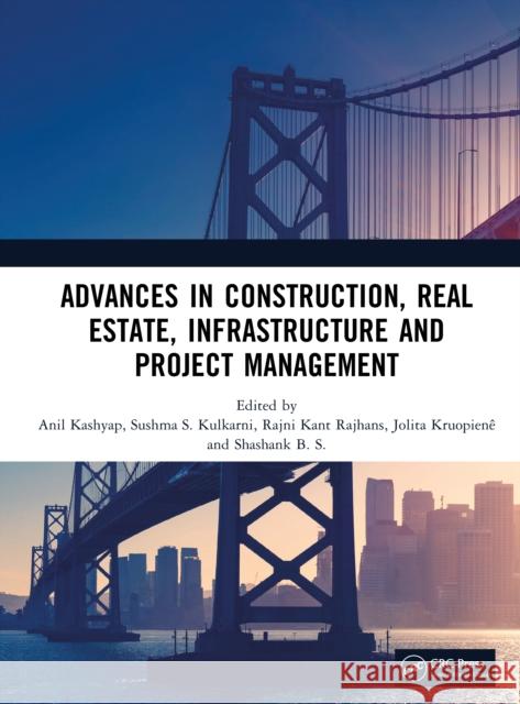 Advances in Construction, Real Estate, Infrastructure and Project Management