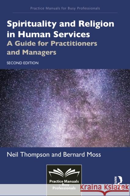 Spirituality and Religion in Human Services: A Guide for Practitioners and Managers