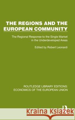 The Regions and the European Community: The Regional Response to the Single Market in the Underdeveloped Areas