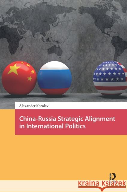 China-Russia Strategic Alignment in International Politics